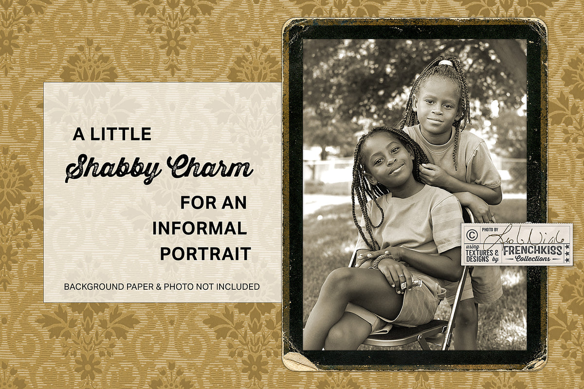 A grunge digital frame adds a touch of &quot;Shabby Charm&quot; to an informal portrait of 2 young girls.