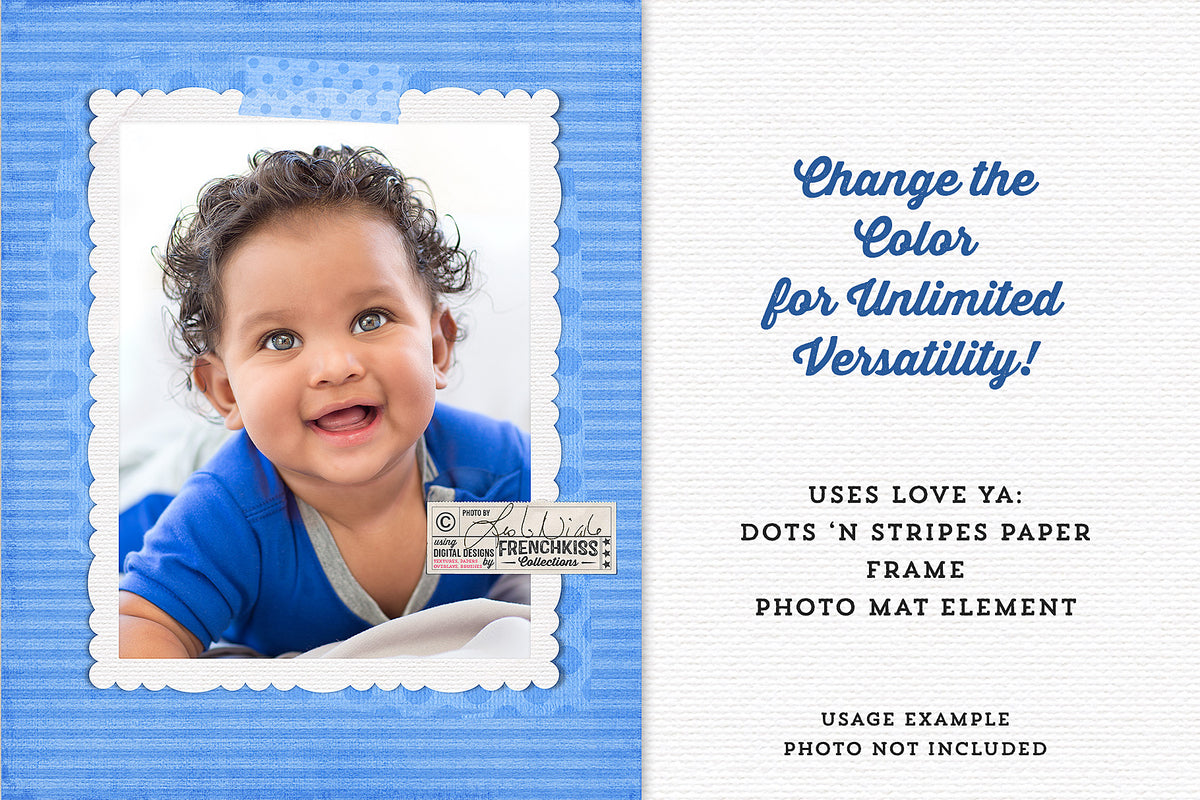 Example using a digital paper, frame, tape and photo mat from the Love Ya Bundle for a baby portrait.